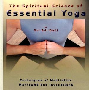 Spiritual Science of Essential Yoga