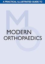 A Practical Illustrated Guide to Modern Orthopaedics