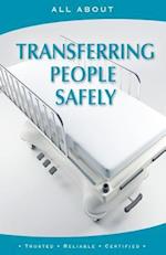 All about Transferring People Safely