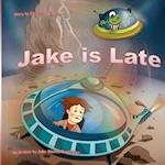 Jake Is Late