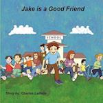 Jake Is a Good Friend
