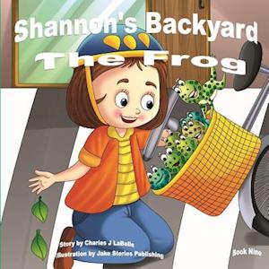 Shannon's Backyard the Frog Book Nine