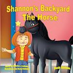 Shannon's Backyard the Horse Book Sixteen