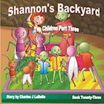 Shannon's Backyard the Children Part Three