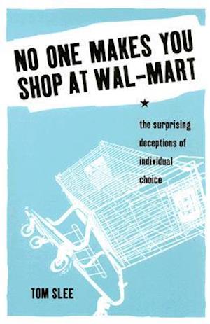 No One Makes You Shop at Wal-Mart