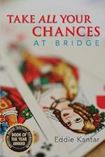 Take All Your Chances at Bridge