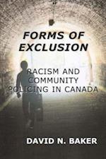 Forms of Exclusion: Racism and Community Policing in Canada 
