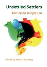 Unsettled Settlers: Barriers to Integration 