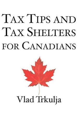 Tax Tips and Tax Shelters for Canadians