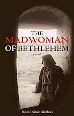 The Madwoman of Bethlehem