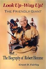 The Friendly Giant: The Biography of Robert Homme 