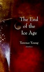 The End of the Ice Age