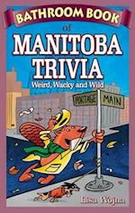 Bathroom Book of Manitoba Trivia