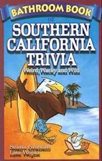Bathroom Book of Southern California Trivia
