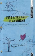 I Was a Teenage Playwright