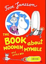 The Book About Moomin, Mymble, and Little My