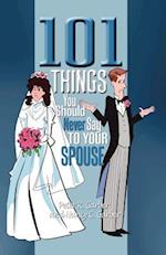 101 Things You Should Never Say to Your Spouse
