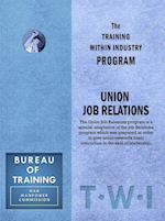 Training Within Industry: Union Job Relations