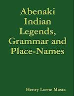 Abenaki Indian Legends, Grammar and Place Names