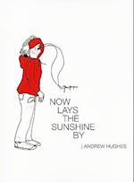 Now Lays the Sunshine by