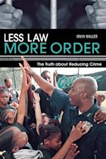 Less Law, More Order