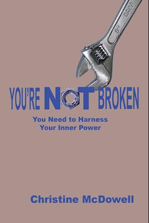 You're Not Broken