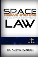 Space Rescue Systems in the Context of International Law