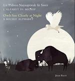 Owls See Clearly at Night/Lii Yiiboo Nayaapiwak lii Swer