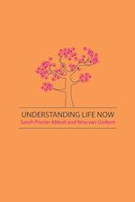 Understanding Life Now