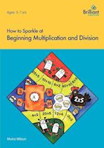 How to Sparkle at Beginning Multiplication and Division