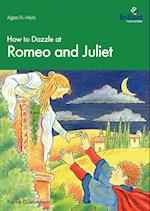 How to Dazzle at Romeo and Juliet