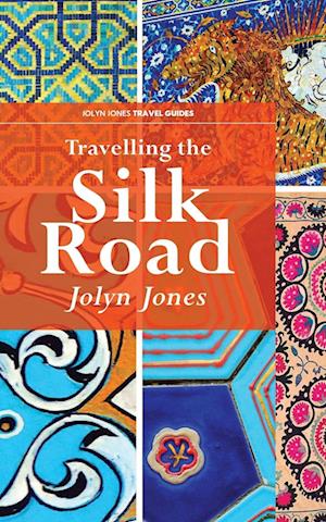 Travelling The Silk Road