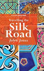 Travelling The Silk Road