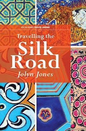 Travelling The Silk Road