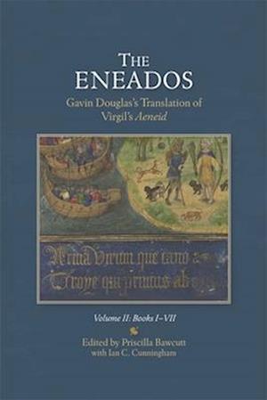 The Eneados: Gavin Douglas's Translation of Virgil's Aeneid
