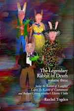 The Legendary Rabbit of Death - volume three 