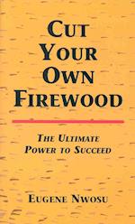 Cut Your Own Firewood