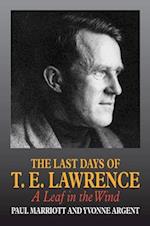 Last Days of T.E. Lawrence – A Leaf in the Wind