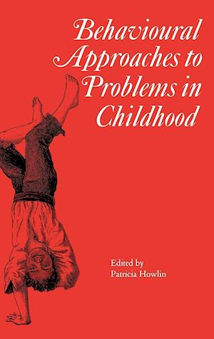 Behavioural Approaches to Problems in Childhood