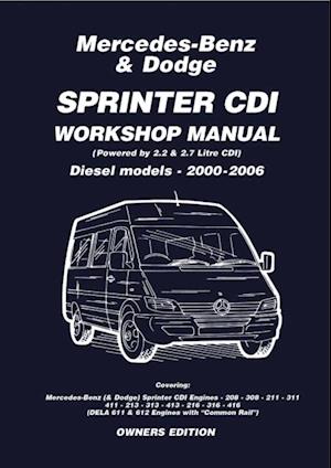 Mercedes-Benz Sprinter, CDI Diesel Models 2000 to 2006, 2.2 and 2.7 Litre Dodge and Freightliner Sprinter (USA)