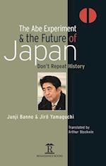 The Abe Experiment and the Future of Japan