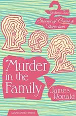 Stories of Crime & Detection Vol II: Murder in the Family