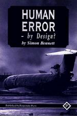 Human Error - by Design?