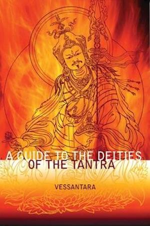 A Guide to the Deities of the Tantra