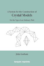 Crystal Models on the Type of an Ordinary Plait