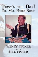 Today's The Day-The Mel Fisher Story 