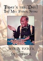 Today's The Day! The Mel Fisher Story 