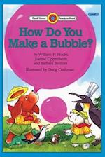 How Do You Make a Bubble?