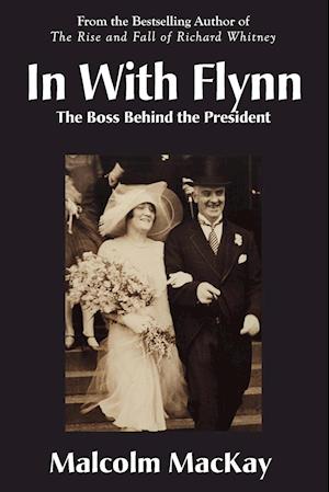 In With Flynn, The Boss Behind the President