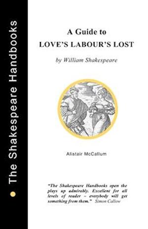 A Guide to Love's Labour's Lost